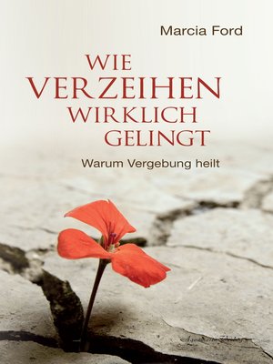 cover image of Wie Verzeihen wirklich gelingt